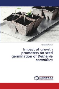 bokomslag Impact of growth promoters on seed germination of Withania somnifera
