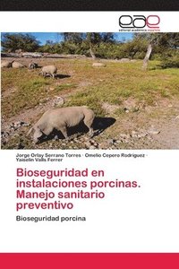 bokomslag Bioseguridad en instalaciones porcinas. Manejo sanitario preventivo