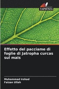 bokomslag Effetto del pacciame di foglie di Jatropha curcas sul mais