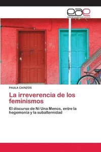bokomslag La irreverencia de los feminismos