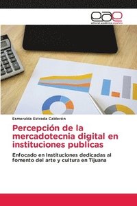 bokomslag Percepcin de la mercadotecnia digital en instituciones pblicas