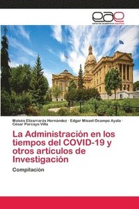 bokomslag La Administracion en los tiempos del COVID-19 y otros articulos de Investigacion