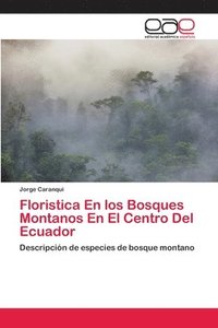 bokomslag Floristica En los Bosques Montanos En El Centro Del Ecuador
