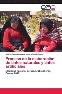 bokomslag Proceso de la elaboracin de tintes naturales y tintes artificiales