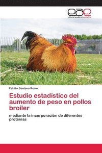 bokomslag Estudio estadstico del aumento de peso en pollos broiler