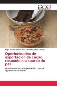 bokomslag Oportunidades de exportacin de cacao respecto al acuerdo de paz