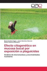 bokomslag Efecto citogentico en mucosa bucal por exposicin a plaguicidas