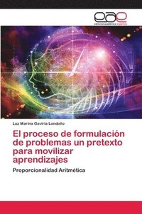 bokomslag El proceso de formulacion de problemas un pretexto para movilizar aprendizajes