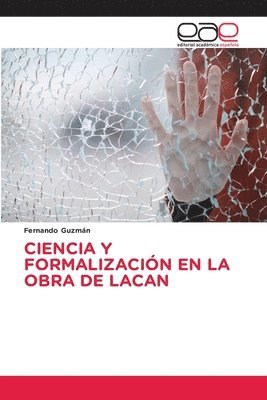 Ciencia Y Formalizacin En La Obra de Lacan 1