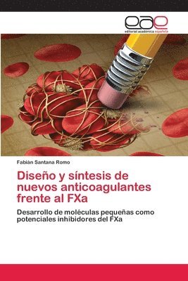 Diseno y sintesis de nuevos anticoagulantes frente al FXa 1