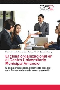 bokomslag El clima organizacional en el Centro Universitario Municipal Amancio