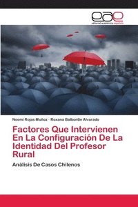 bokomslag Factores Que Intervienen En La Configuracin De La Identidad Del Profesor Rural