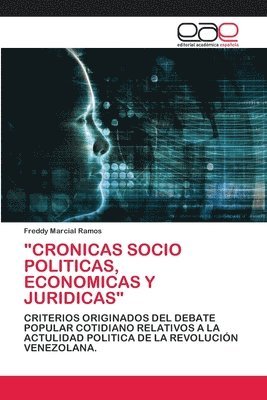 &quot;Cronicas Socio Politicas, Economicas Y Juridicas&quot; 1