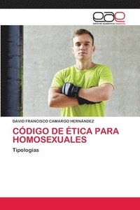 bokomslag Cdigo de tica Para Homosexuales