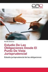 bokomslag Estudio De Las Obligaciones Desde El Punto De Vista Jurisprudencial