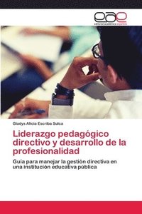 bokomslag Liderazgo pedaggico directivo y desarrollo de la profesionalidad