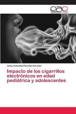 Impacto de los cigarrillos electrnicos en edad peditrica y adolescentes 1