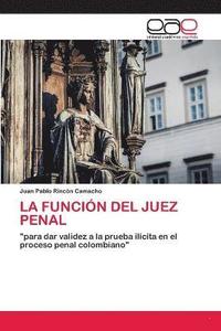 bokomslag La Funcion del Juez Penal