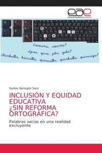 bokomslag Inclusin Y Equidad Educativa Sin Reforma Ortogrfica?