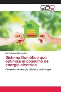 bokomslag Sistema Domtico que optimiza el consumo de energa elctrica