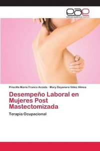bokomslag Desempeo Laboral en Mujeres Post Mastectomizada