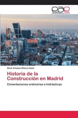 bokomslag Historia de la Construccion en Madrid