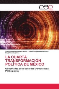 bokomslag La Cuarta Transformacin Poltica de Mxico