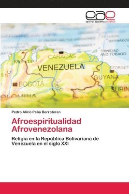 Pedro Alirio Peña Berroteran - Afroespiritualidad Afrovenezolana, Häftad