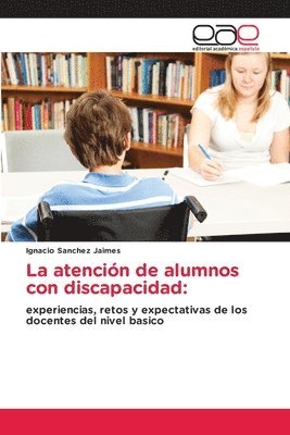 bokomslag La atencin de alumnos con discapacidad