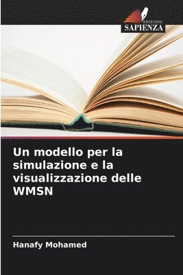 bokomslag Un modello per la simulazione e la visualizzazione delle WMSN