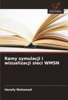 bokomslag Ramy symulacji i wizualizacji sieci WMSN