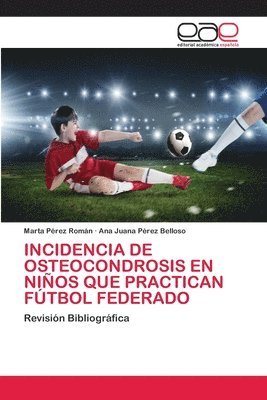 Incidencia de Osteocondrosis En Nios Que Practican Ftbol Federado 1