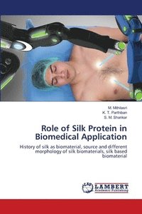 bokomslag Role of Silk Protein in Biomedical Application