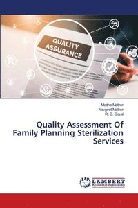 bokomslag Quality Assessment Of Family Planning Sterilization Services