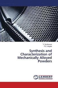 bokomslag Synthesis and Characterization of Mechanically Alloyed Powders