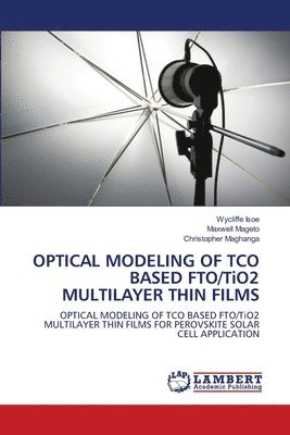 OPTICAL MODELING OF TCO BASED FTO/TiO2 MULTILAYER THIN FILMS 1