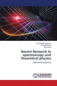 bokomslag Recent Research in spectroscopy and theoretical physics