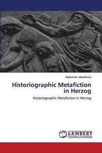 bokomslag Historiographic Metafiction in Herzog