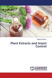 bokomslag Plant Extracts and Insect Control