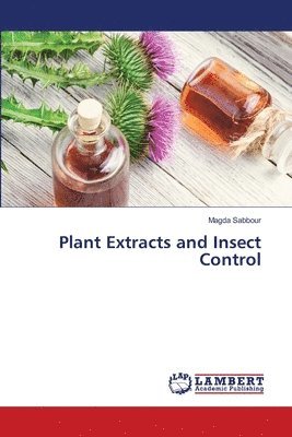 Plant Extracts and Insect Control 1