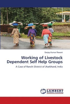 Working of Livestock Dependent Self Help Groups 1