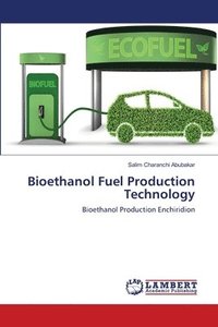 bokomslag Bioethanol Fuel Production Technology