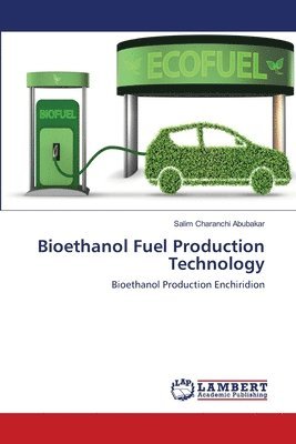 Bioethanol Fuel Production Technology 1