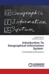 bokomslag Introduction To Geographical Information System