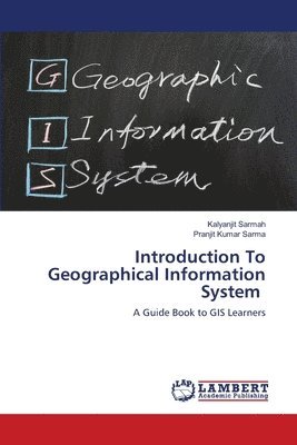 Introduction To Geographical Information System 1
