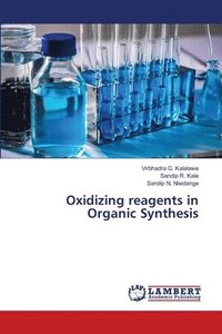 bokomslag Oxidizing reagents in Organic Synthesis