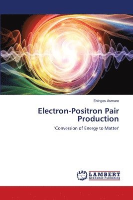 Electron-Positron Pair Production 1