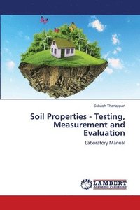 bokomslag Soil Properties - Testing, Measurement and Evaluation