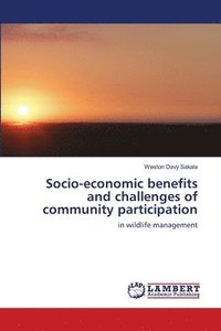 bokomslag Socio-economic benefits and challenges of community participation