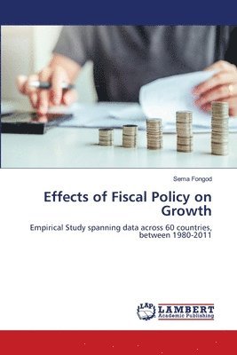 Effects of Fiscal Policy on Growth 1